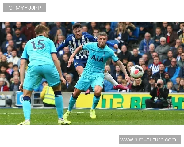 热刺与布莱顿精彩对决集锦回顾赛场瞬间与进球亮点全记录